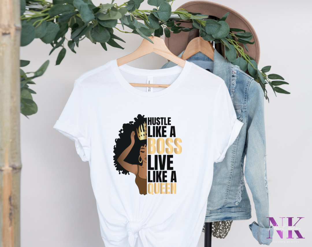 Queen's Empowerment Collection "Hustle Like a Boss Live Like a Queen" Women's Shirt
