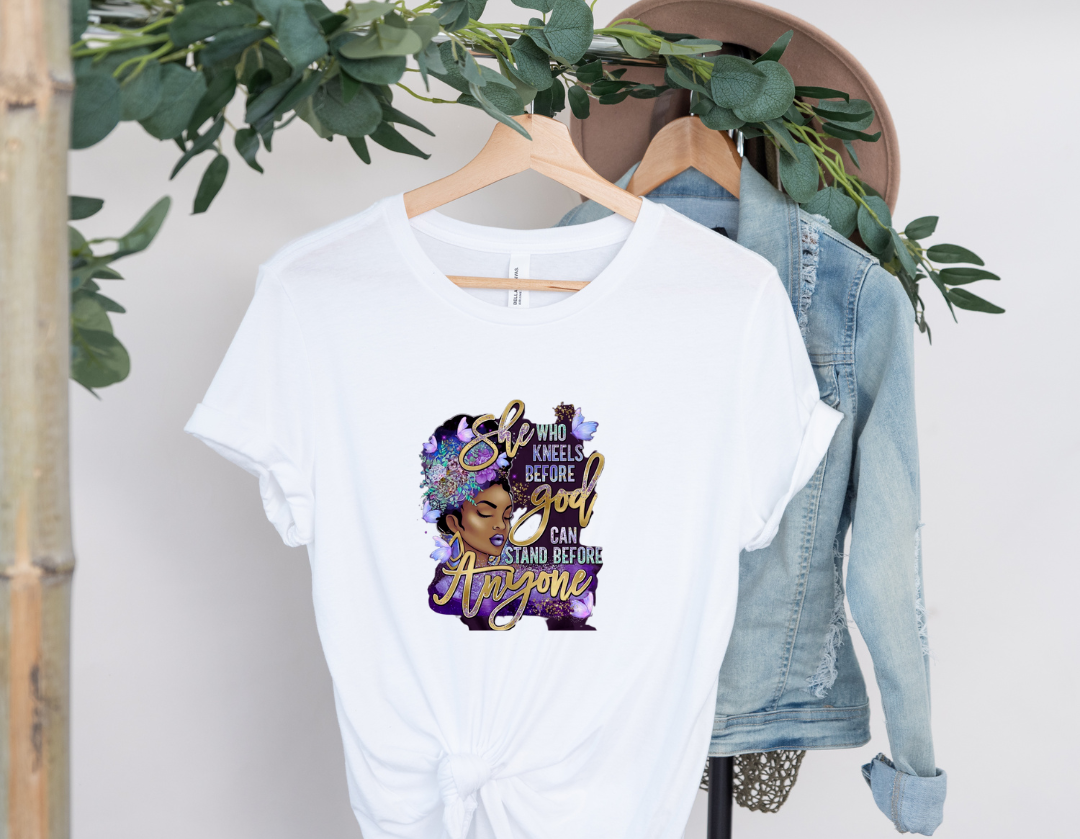 Spiritual Collection : "She Who Kneels Before God Can Stand Anyone" Women's Shirt
