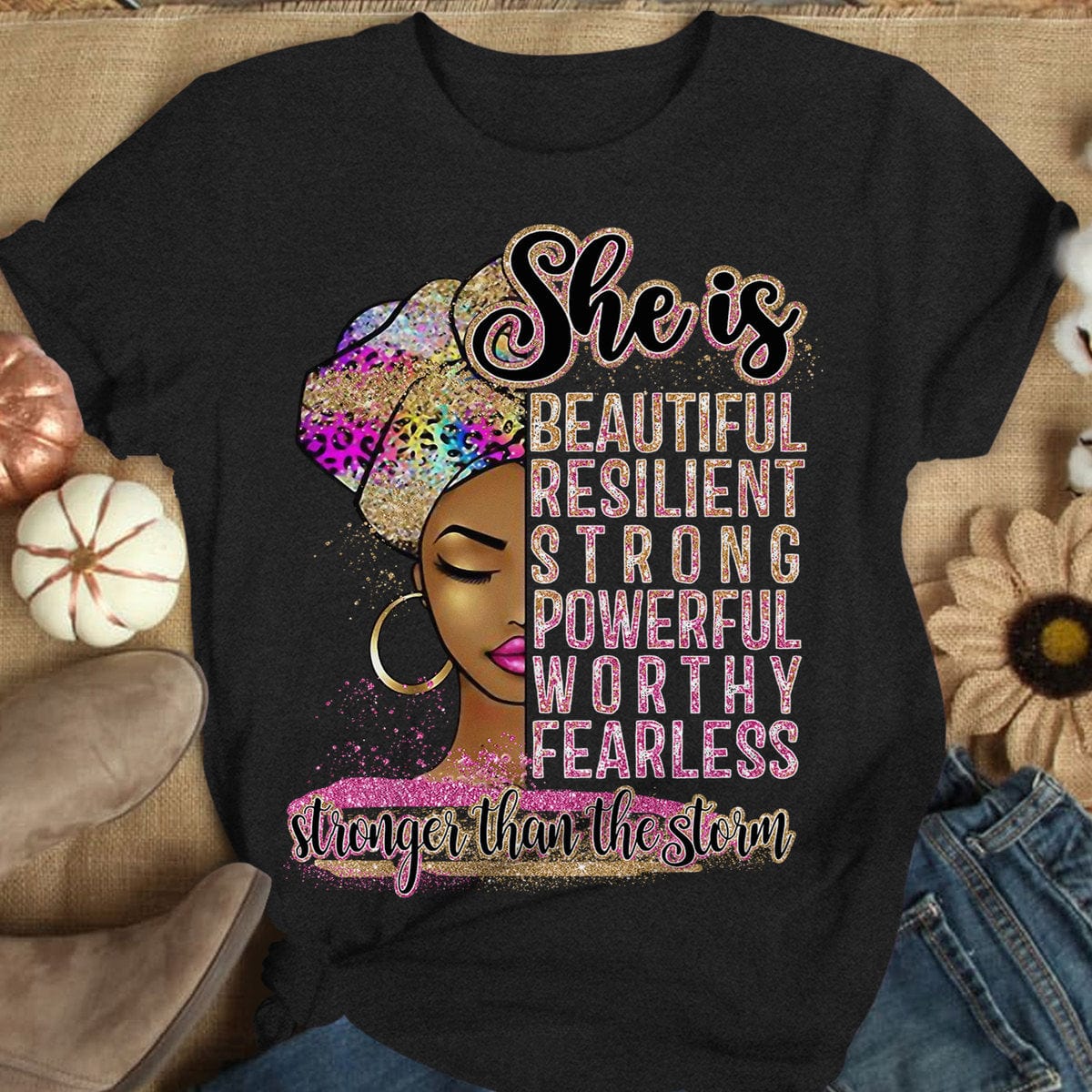 Queen's Empowerment Collection : "She is Beautiful, Resilient, Strong, Powerful, Worthy, Fearless (Stronger than the Storm)" Women's T-Shirt